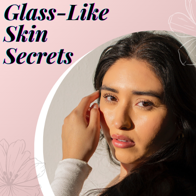 How to Get Glass Skin | Glass Skin Secrets!